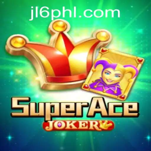 Dive into the Thrilling World of SuperAceJoker with JL6